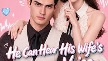 He Can Hear His Wife’s Inner Voice | Secret Love & Hidden Thoughts | Short Drama - FULL EP - ENGSUB