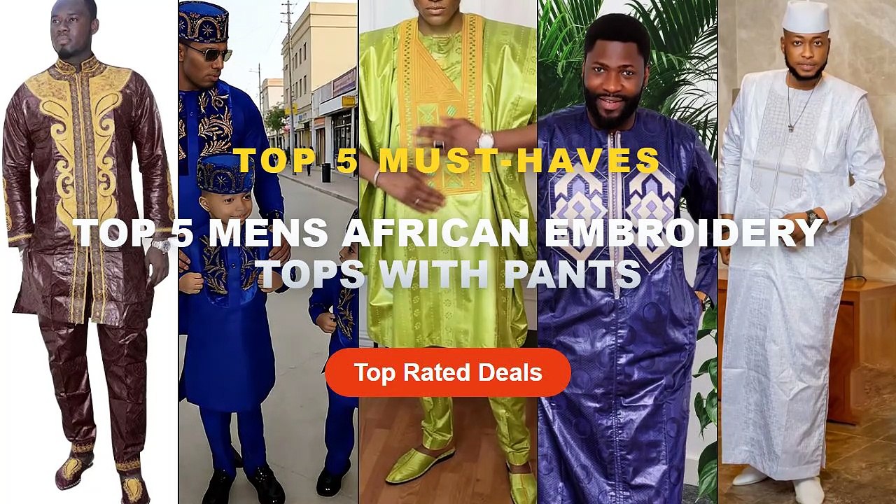 Top 5 Mens African Embroidery Tops With Pants: Top 5 Best Sellers ...