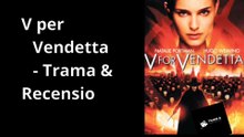 V per Vendetta (2005) 🎭 | Trama e Recensione