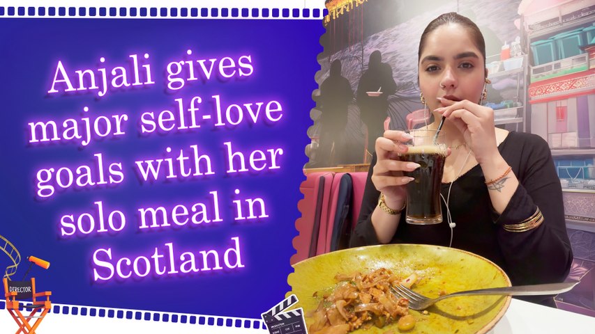 Anjali Anand enjoys solo Pad Thai date in Scotland, says I'm having the time of my life