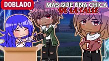 Mucho más que una chica de la calle – Mini película Gacha, doblada