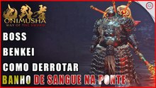 Onimusha: Way of the Sword, Como derrotar o Boss Benkei em Banho de Sangue na Ponte | Super-dica