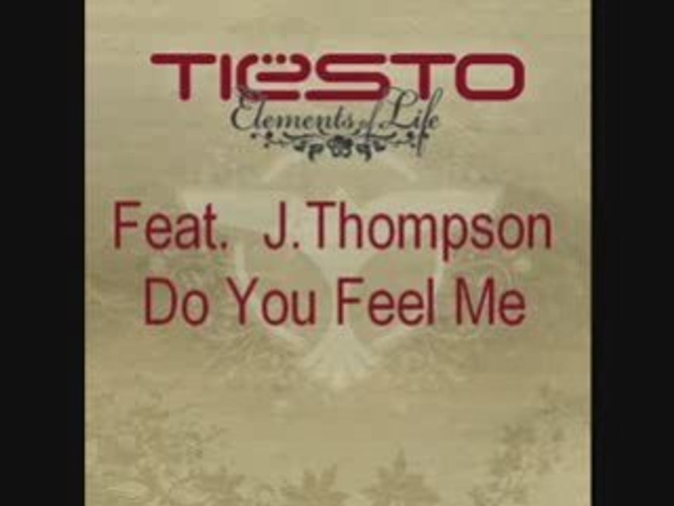 Tiësto feat. J.Thompson - Do You Feel Me