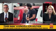 'Ömer Baba' Emin Olcay, Kaşif Kozinoğlu için adliyede