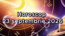 Horoscop 23 septembrie 2026 oferit de horoscop-urania.org