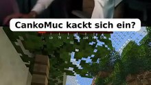 CankoMuc kackt sich ein?
