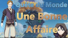 Quête du monde : Une Bonne Affaire | Genshin Impact FR