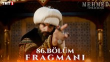 Mehmed: Fetihler Sultanı 86. Bölüm Fragmanı