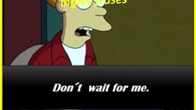 Don´t  wait for me.
