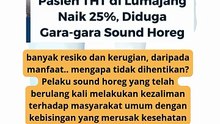Pasien THT di Lumajang Naik 25%, Diduga Gara-gara Sound Horeg