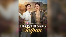 Dia Istri Sang Taipan