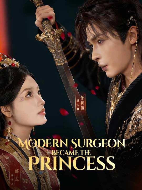 Modern Surgeon Became the Princess | HD 1080p