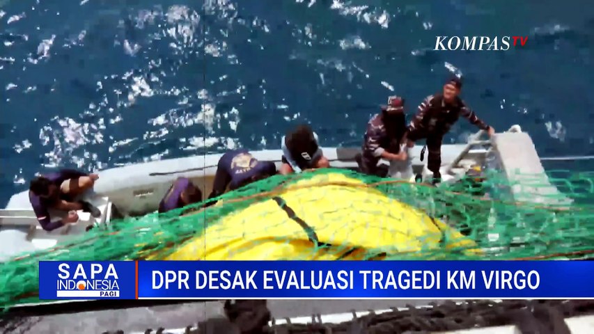 22 Penumpang Selamat KM Virgo Tak Masuk Manifes, DPR Desak Evaluasi | SAPA PAGI