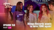 Born To Shine: Hilaga Records wants to form YUMI again! Episode 158 - Part 1/3)