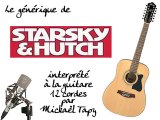 Starsky & Hutch (générique à la guitare 12 cordes)