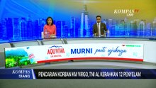 TNI AL Turunkan 12 Penyelam Kopaska dalam Pencarian Korban KM Virgo | KOMPAS SIANG