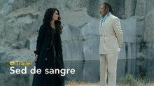 Sed de sangre - Trailer español
