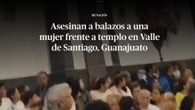 Asesinan a balazos a una mujer frente a templo en Valle de Santiago, Guanajuato