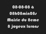 08/08/08 08h08min08s mairie 8eme 8 joyeux lurons