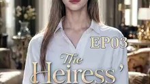The Heiress's Beloved Nanny EP03【女继承人心爱的保姆】
