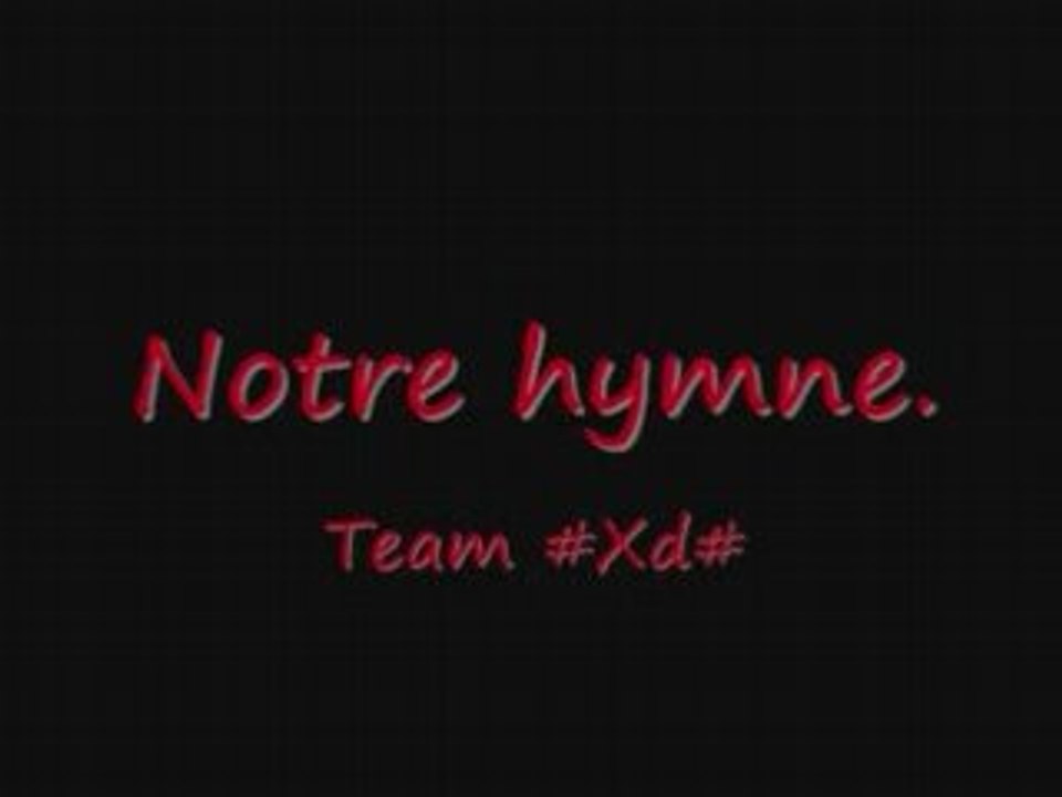 Hymne Team #Xd#