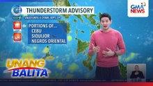 Nakataas ngayon ang thunderstorm advisory sa ilang bahagi ng Visayas | Unang Balita