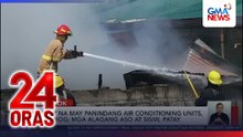 Bahay na may panindang air conditioning units, nasunog; mga alagang aso at sisiw, nasawi | 24 Oras
