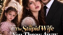 [FULL] The Stupid Wife You Threw Away Is the One You'll Never Get Back #Noble