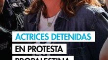 Actrices detenidas en protesta propalestina