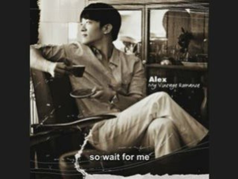 Alex "Sorry I made you wait" (English Subtitles)
