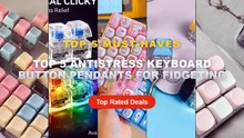 Top 5 Antistress Keyboard Button Pendants For Fidgeting: Top 5 Best Sellers - Antistress 9 Keys Keyboard Button Fingerti...