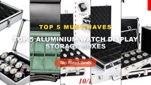 Best Top 5 Aluminium Watch Display Storage Boxes on AliExpress | Review - 10/12/18 Grid Aluminum Alloy Black Watch Stora...