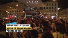 Así ha sido la cuarta noche en la acampada de la Puerta del Sol