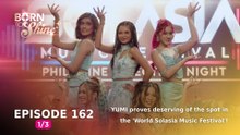 Born To Shine: YUMI proves deserving of the spot in the 'World Solasia Music Festival'! (Episode 162 - Part 1/3)