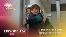 Born To Shine: Minchie and Dara forgive each other! (Episode 162 - Part 2/3)