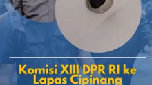 Komisi XIII DPR RI ke Lapas Cipinang'Ini Ada CCTV, Kata Kalapas Nggak Ada'