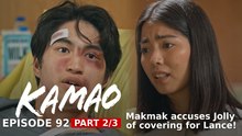 Kamao: Makmak accuses Jolly of covering for Lance! (Episode 92 - Part 2/3)