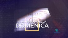 IL VANGELO DELLA DOMENICA del 18 ottobre 2026