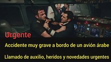 Urgente: grave accidente en un avión árabe... hay varios heridos y piden auxilio