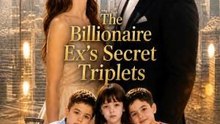[Short Drama] The Billionaire Ex's Secret Triplets Full Movie 2026