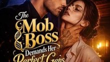 The Mob Boss Demands Her Perfect Genes - Full EP | Full Short Drama | English Sub 2026