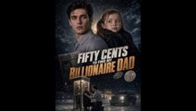 Fifty cents to find my billionaire dad - Full Short Drama | Full Short Drama | English Sub 2026