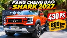 2027 Fang Cheng Bao Shark: 650 Nm und über 800 km Reichweite