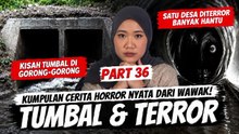 "KEMBALIKAN KULIT SAYA..." - KISAH WAWAK PART 36