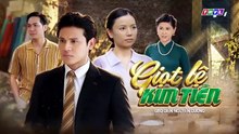 Giọt Lệ Kim Tiền - Tập 13 - HDC Media