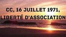 CC, 16 juillet 1971, Liberté d'association