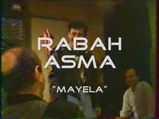 Rabah Asma "Mayela" dédicace a Mehkbyl & Nasser 95100