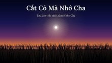 Cắt Cỏ Mà Nhớ Cha