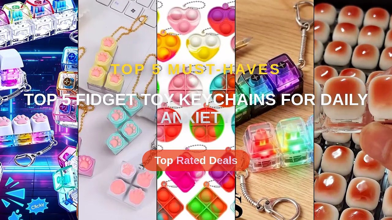 Cheap & Best Top 5 Fidget Toy Keychains For Daily Anxiety Unboxing ...