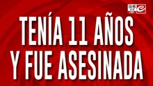 Tenía 11 años y fue asesinada